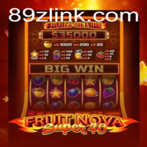 Discover the Exciting World of FruitNovaSuper40: A Thrilling Slot Game Spin with the 89Z Twist
