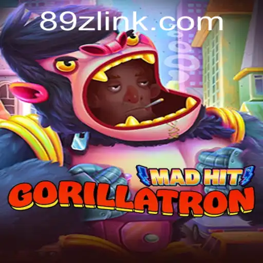 MadHitGorillatron: The Ultimate Gaming Experience with a Twist of 89Z
